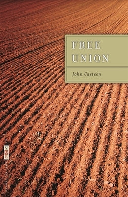 Free Union by Casteen, John