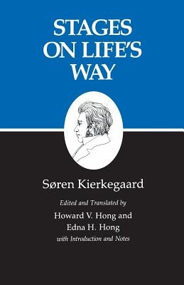 Stages on Life's Way: Studies by Various Persons by Kierkegaard, SÃ¸ren