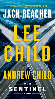 The Sentinel: A Jack Reacher Novel by Child, Lee