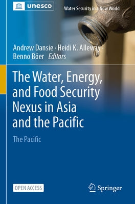 The Water, Energy, and Food Security Nexus in Asia and the Pacific: The Pacific by Dansie, Andrew