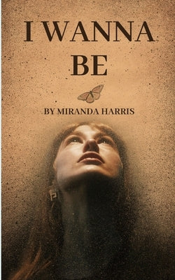 I Wanna Be by Harris, Miranda