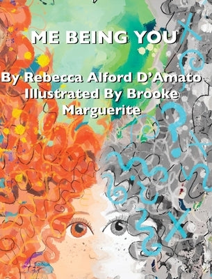 Me Being You by Alford d'Amato, Rebecca