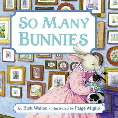 So Many Bunnies Board Book: A Bedtime ABC and Counting Book: An Easter and Springtime Book for Kids by Walton, Rick