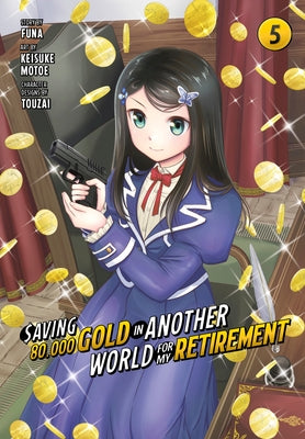 Saving 80,000 Gold in Another World for My Retirement 5 (Manga) by Funa