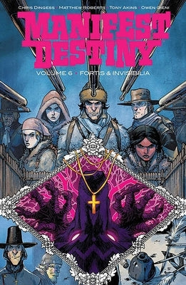 Manifest Destiny Volume 6 by Dingess, Chris