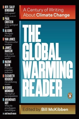 The Global Warming Reader: A Century of Writing About Climate Change by McKibben, Bill