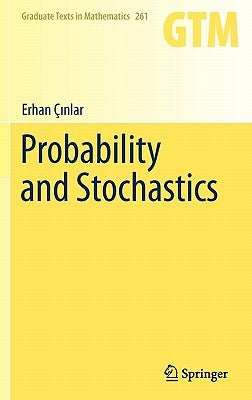 Probability and Stochastics by Ã‡ınlar, Erhan