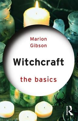 Witchcraft: The Basics by Gibson, Marion