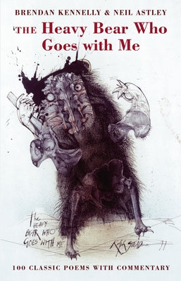 The Heavy Bear Who Goes with Me: 100 Classic Poems with Commentary by Kennelly, Brendan