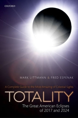 Totality: Great American Eclipses C by Littmann, Espenak