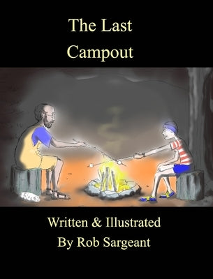 The Last Campout by Sargeant, Rob