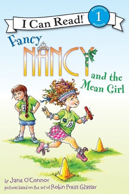 Fancy Nancy and the Mean Girl by O'Connor, Jane