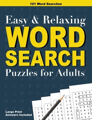 Easy and Relaxing Word Search Puzzles for Adults by Kelsey, Nola Lee