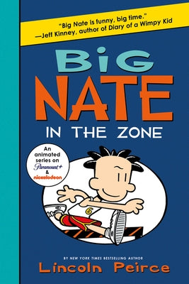 Big Nate: In the Zone by Peirce, Lincoln