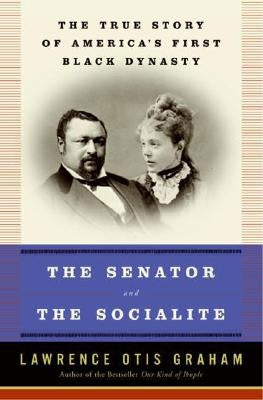 The Senator And The Socialite LP by Graham, Lawrence Otis