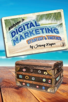 Digital Marketing - 3ed by Kagan, Jeremy