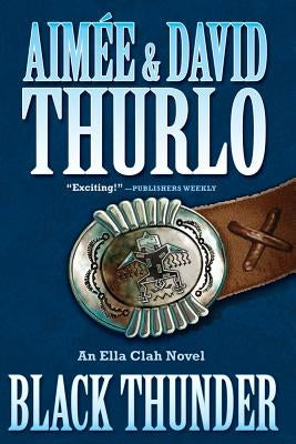 Black Thunder: An Ella Clah Novel by Thurlo, Aim?e