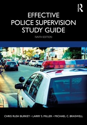 Effective Police Supervision Study Guide by Rush Burkey, Chris