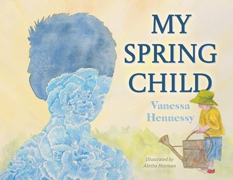 My Spring Child by Hennessy, Vanessa