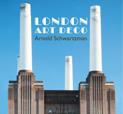 London Art Deco by Schwartzman, Arnold