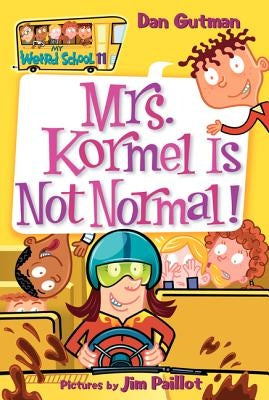 Mrs. Kormel Is Not Normal! by Gutman, Dan