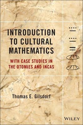 Introduction to Cultural Mathematics by Gilsdorf, Thomas E.