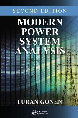 Modern Power System Analysis by Gonen, Turan