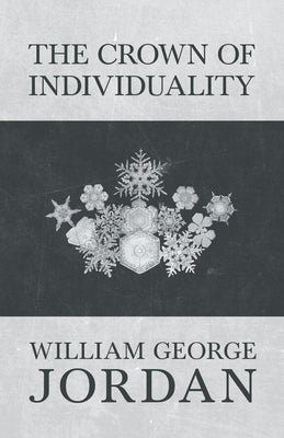 The Crown of Individuality by Jordan, William George