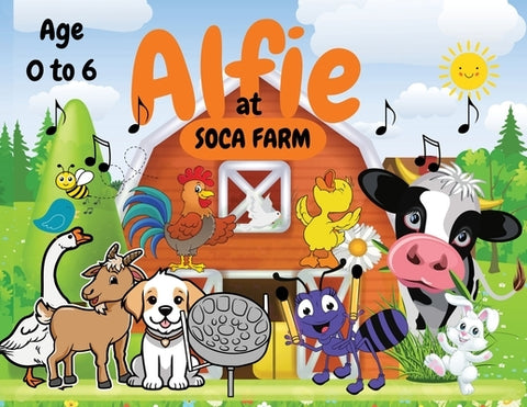 Alfie at Soca Farm by Ruiz, Joanne S.