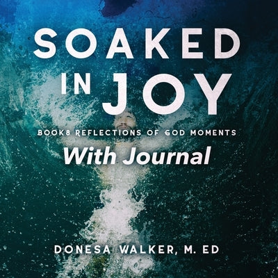 Soaked in Joy by Walker, Donesa