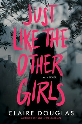 Just Like the Other Girls by Douglas, Claire