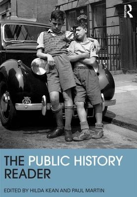 The Public History Reader by Kean, Hilda