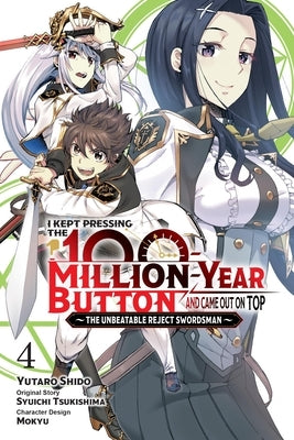 I Kept Pressing the 100-Million-Year Button and Came Out on Top, Vol. 4 (Manga) by Tsukishima, Syuichi