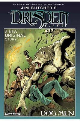 Jim Butcher's the Dresden Files: Dog Men by Butcher, Jim