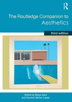 The Routledge Companion to Aesthetics by Gaut, Berys