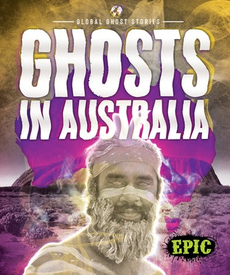 Ghosts in Australia by Polinsky, Paige V.