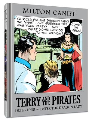 Terry and the Pirates: The Master Collection Vol. 1: 1934-1935 - Enter the Dragon Lady by Caniff, Milton