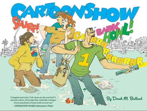 Cartoonshow by Ballard, Derek M.