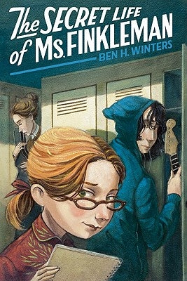 The Secret Life of Ms. Finkleman by Winters, Ben H.