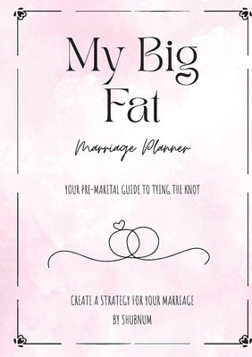 My Big Fat Marriage Planner by Nazeer, Shubnum