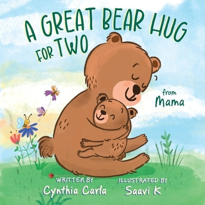 A Great Bear Hug for Two: From Mama by Carla, Cynthia