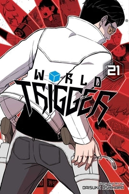 World Trigger, Vol. 21 by Ashihara, Daisuke