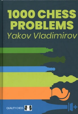 1000 Chess Problems by Vladimirov, Yakov