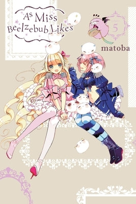 As Miss Beelzebub Likes, Vol. 5 by Matoba