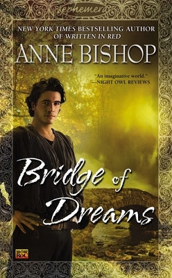 Bridge of Dreams by Bishop, Anne