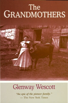 Grandmothers: A Family Portrait by Wescott, Glenway