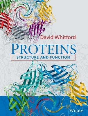 Proteins: Structure and Function by Whitford, David