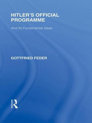 Hitler's Official Programme RLE Responding to Fascism by Feder, Gottfried