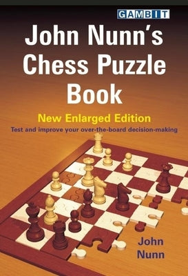 John Nunn's Chess Puzzle Book by Nunn, John