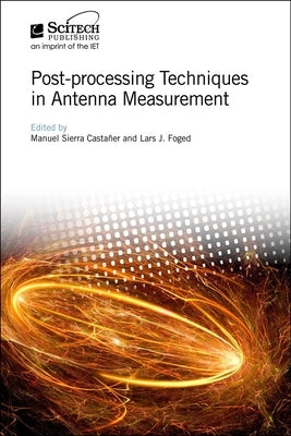 Post-Processing Techniques in Antenna Measurement by CastaÃ±er, Manuel Sierra